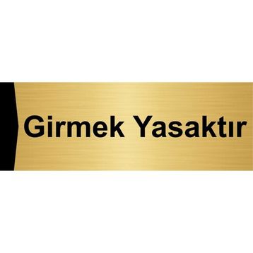 Özarslan Dizayn Girmek Yasaktır 5x20 cm Altın Renk Metal Yönlendirme Levhası