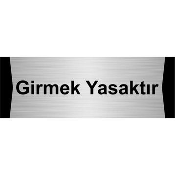 Özarslan Dizayn Girmek Yasaktır 7x20 cm Gümüş Renk Metal Yönlendirme Levhası