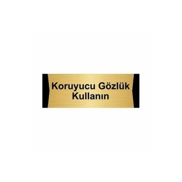 Özarslan Dizayn Koruyucu Gözlük Kullanın 5x20 cm Altın Renk Metal Yönlendirme Levhası