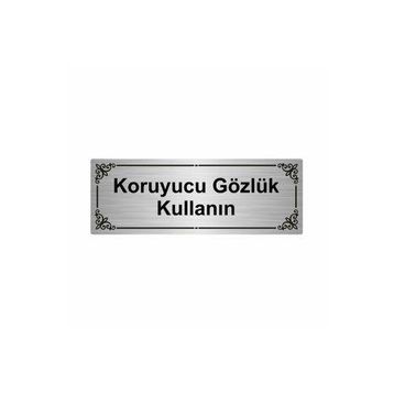 Özarslan Dizayn Koruyucu Gözlük Kullanın 7x20 cm Gümüş Renk Metal Yönlendirme Levhası