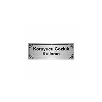 Özarslan Dizayn Koruyucu Gözlük Kullanın 7x20 cm Gümüş Renk Metal Yönlendirme Levhası