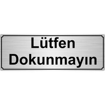 Özarslan Dizayn Lütfen Dokunmayın 7x20 cm Gümüş Renk Metal Yönlendirme Levhası