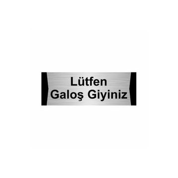 Özarslan Dizayn Lütfen Galoş Giyiniz 7x20 cm Gümüş Renk Metal Yönlendirme Levhası