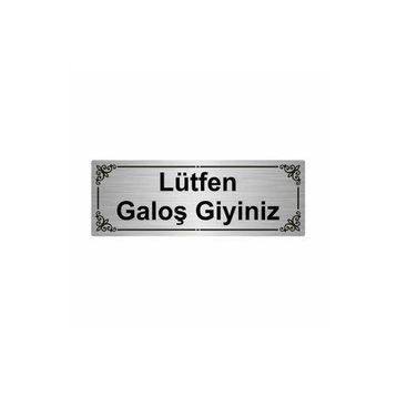 Özarslan Dizayn Lütfen Galoş Giyiniz 7x20 cm Gümüş Renk Metal Yönlendirme Levhası