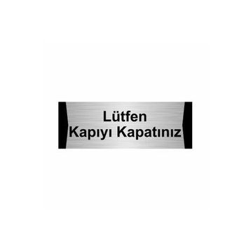 Özarslan Dizayn Lütfen Kapıyı Kapatınız 7x20 cm Gümüş Renk Metal Yönlendirme Levhası