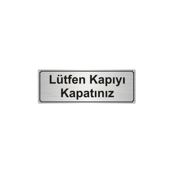 Özarslan Dizayn Lütfen Kapıyı Kapatınız 7x20 cm Gümüş Renk Metal Yönlendirme Levhası