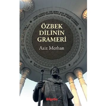 Özbek Dilinin Grameri - Aziz Merhan