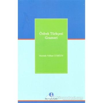 Özbek Türkçesi Grameri - Mustafa Volkan Coşkun