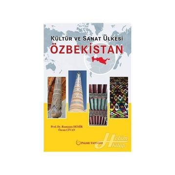 Özbekistan-Kültür ve Sanat Ülkesi / Ramazan Demir / Palme Yayınları