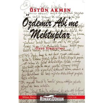 Özdemir Abi’me Mektuplar - Üstün Akmen