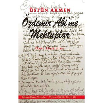 Özdemir Abi’me Mektuplar - Üstün Akmen