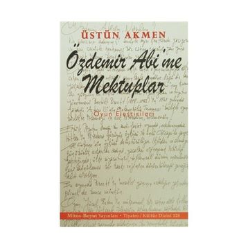 Özdemir Abi’me Mektuplar - Üstün Akmen