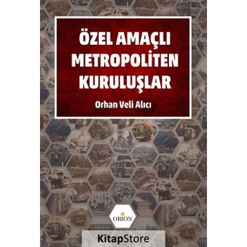 Özel Amaçlı Metropoliten Kuruluşlar - Orhan Veli Alıcı