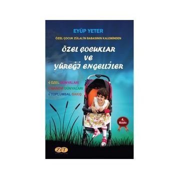 Özel Çocuklar ve Yüreği Engelliler - Eyüp Yeter