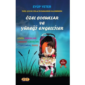 Özel Çocuklar ve Yüreği Engelliler - Eyüp Yeter