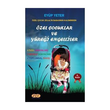 Özel Çocuklar ve Yüreği Engelliler - Eyüp Yeter