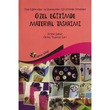 Özel Eğitimde Materyal Tasarımı - Oktay Sarı