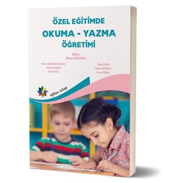 Özel Eğitimde Okuma - Yazma Öğretimi - Kolektif