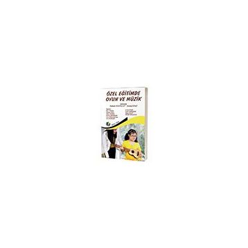 Özel Eğitimde Oyun ve Müzik-Eğiten Kitap
