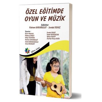 Özel Eğitimde Oyun ve Müzik-Eğiten Kitap