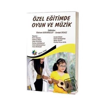 Özel Eğitimde Oyun ve Müzik-Eğiten Kitap