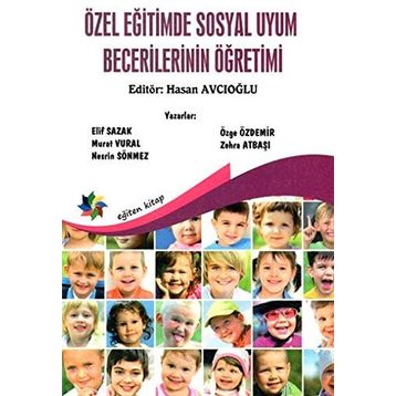 Özel Eğitimde Sosyal Uyum Becerilerinin Öğretimi - Hasan Avcıoğlu