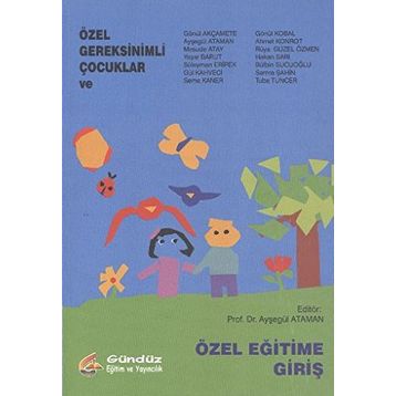 Özel Eğitime Giriş - Atilla Cavkaytar Ibrahim H. Diken