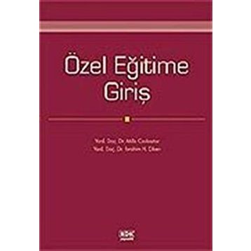 Özel Eğitime Giriş - Atilla Cavkaytar Ibrahim H. Diken