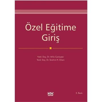 Özel Eğitime Giriş - Atilla Cavkaytar Ibrahim H. Diken