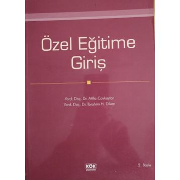 Özel Eğitime Giriş - Atilla Cavkaytar Ibrahim H. Diken