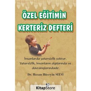 Özel Eğitimin Kerteriz Defteri - Hasan Hüseyin Selvi