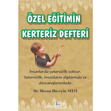 Özel Eğitimin Kerteriz Defteri - Hasan Hüseyin Selvi