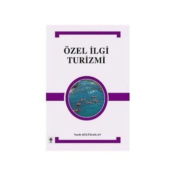 ÖZEL İLGI TURIZMI - NAZIFE KÜÇÜKASLAN