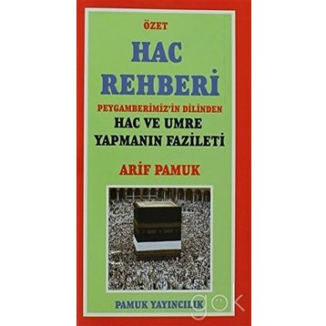 Özet Hac Rehberi - Arif Pamuk