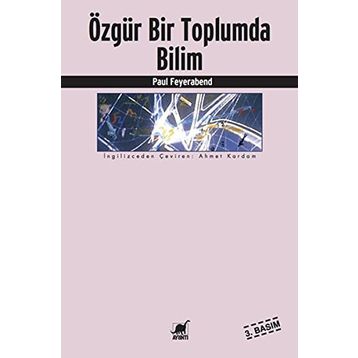ÖZGÜR BIR TOPLUMDA BILIM - PAUL FEYERABEND