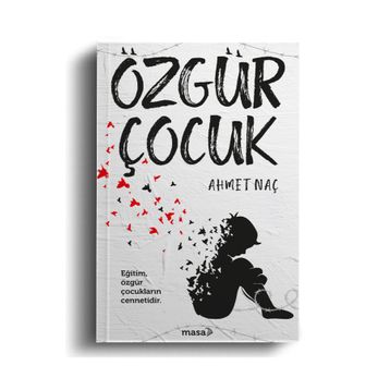 Özgür Çocuk - Ahmet Naç