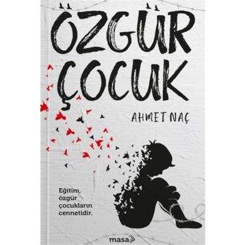 Özgür Çocuk - Ahmet Naç