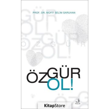 Özgür Ol - Müfit Selim Saruhan
