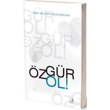 Özgür Ol - Müfit Selim Saruhan