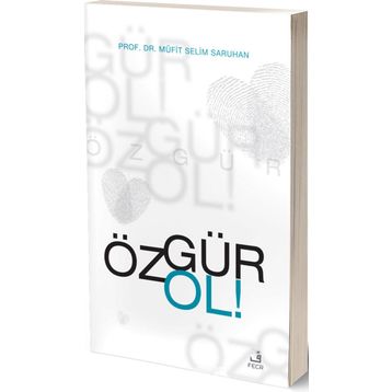 Özgür Ol - Müfit Selim Saruhan