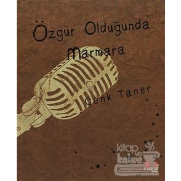Özgür Olduğunda Marmara - Cenk Taner