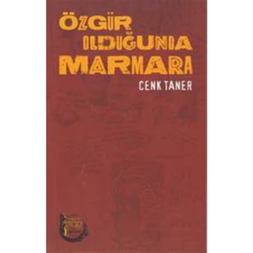 Özgür Olduğunda Marmara - Cenk Taner