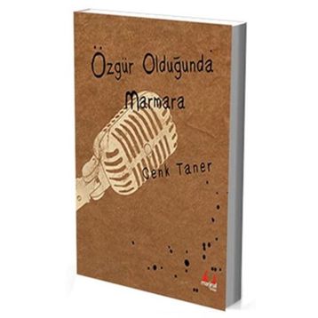 Özgür Olduğunda Marmara - Cenk Taner