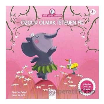 Özgür Olmak İsteyen Fil - Christine Beigel