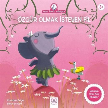 Özgür Olmak İsteyen Fil - Christine Beigel