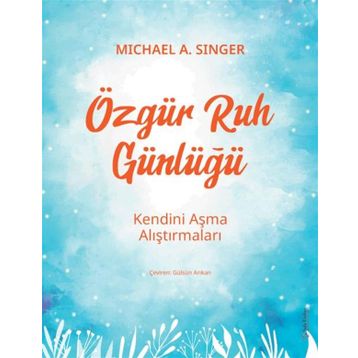 Özgür Ruh Günlüğü - Michael Singer