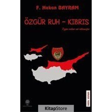 Özgür Ruh - Kıbrıs - F. Hakan Bayram