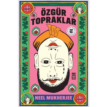 Özgür Topraklar - Neel Mukherjee