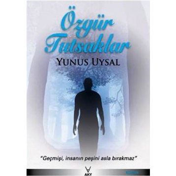 ÖZGÜR TUTSAKLAR - YUNUS UYSAL