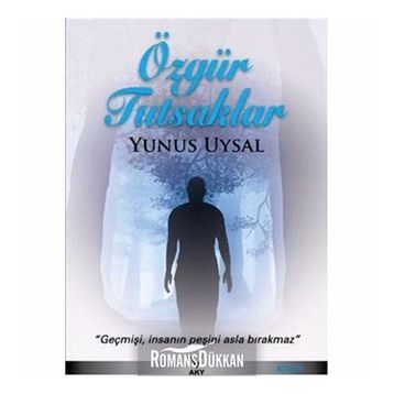 ÖZGÜR TUTSAKLAR - YUNUS UYSAL